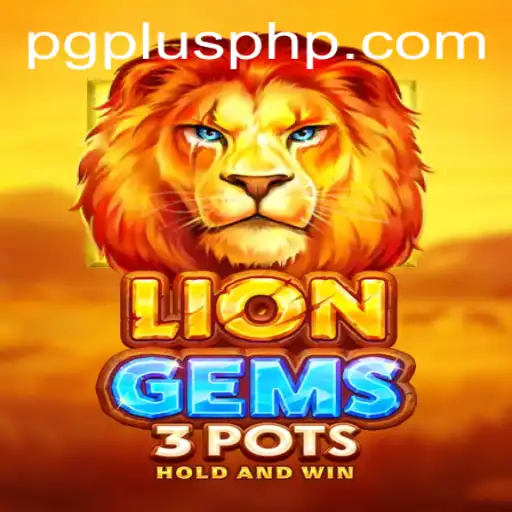 Unlock the Adventure: Delving into LionGems3pots and the Thrill of PGPLUS