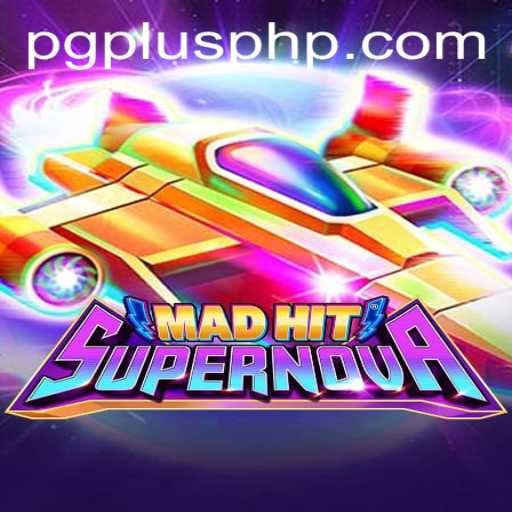 MadHitSupernova: Revolutionizing the Gaming Universe with PGPLUS Standards